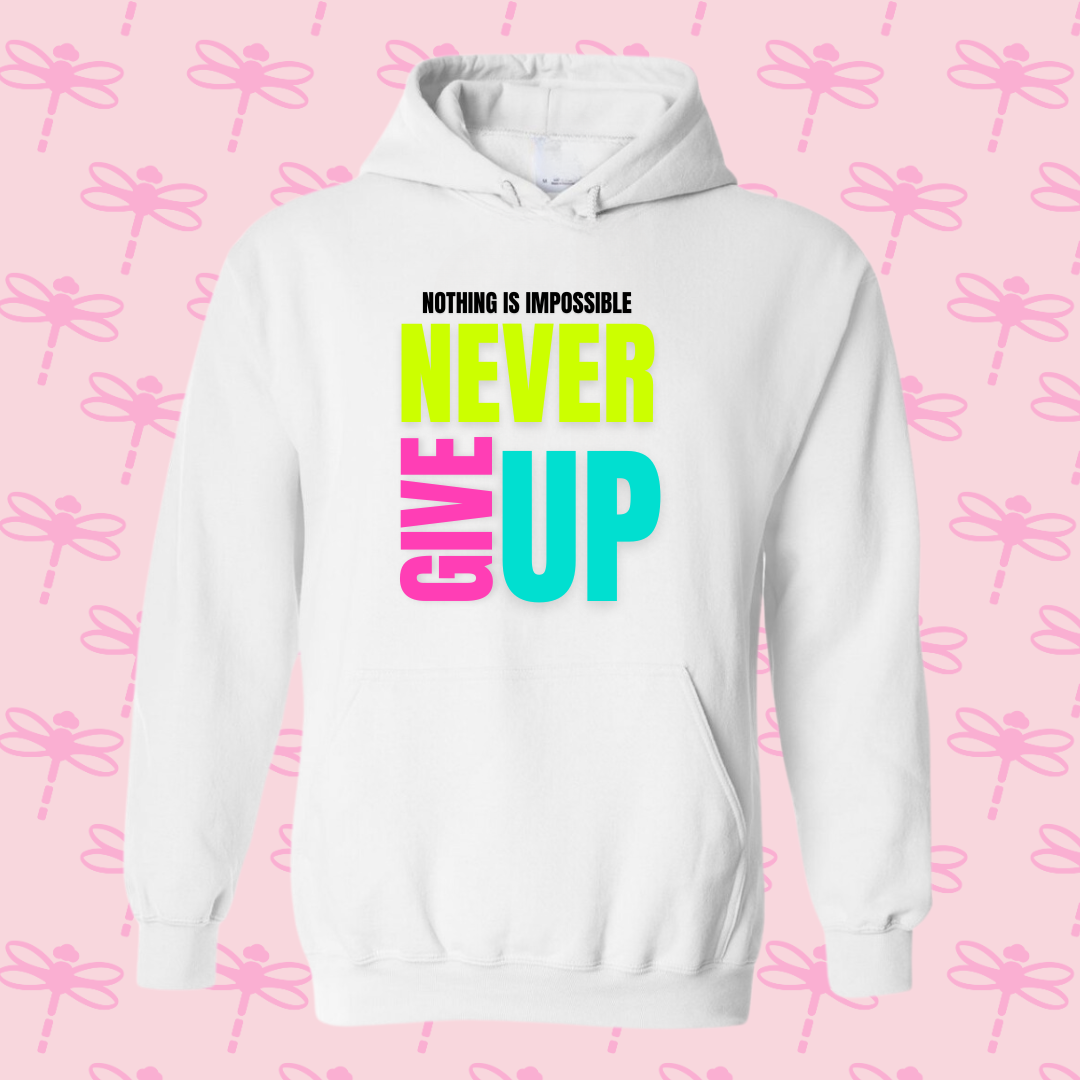 Never Give Up Hoodie