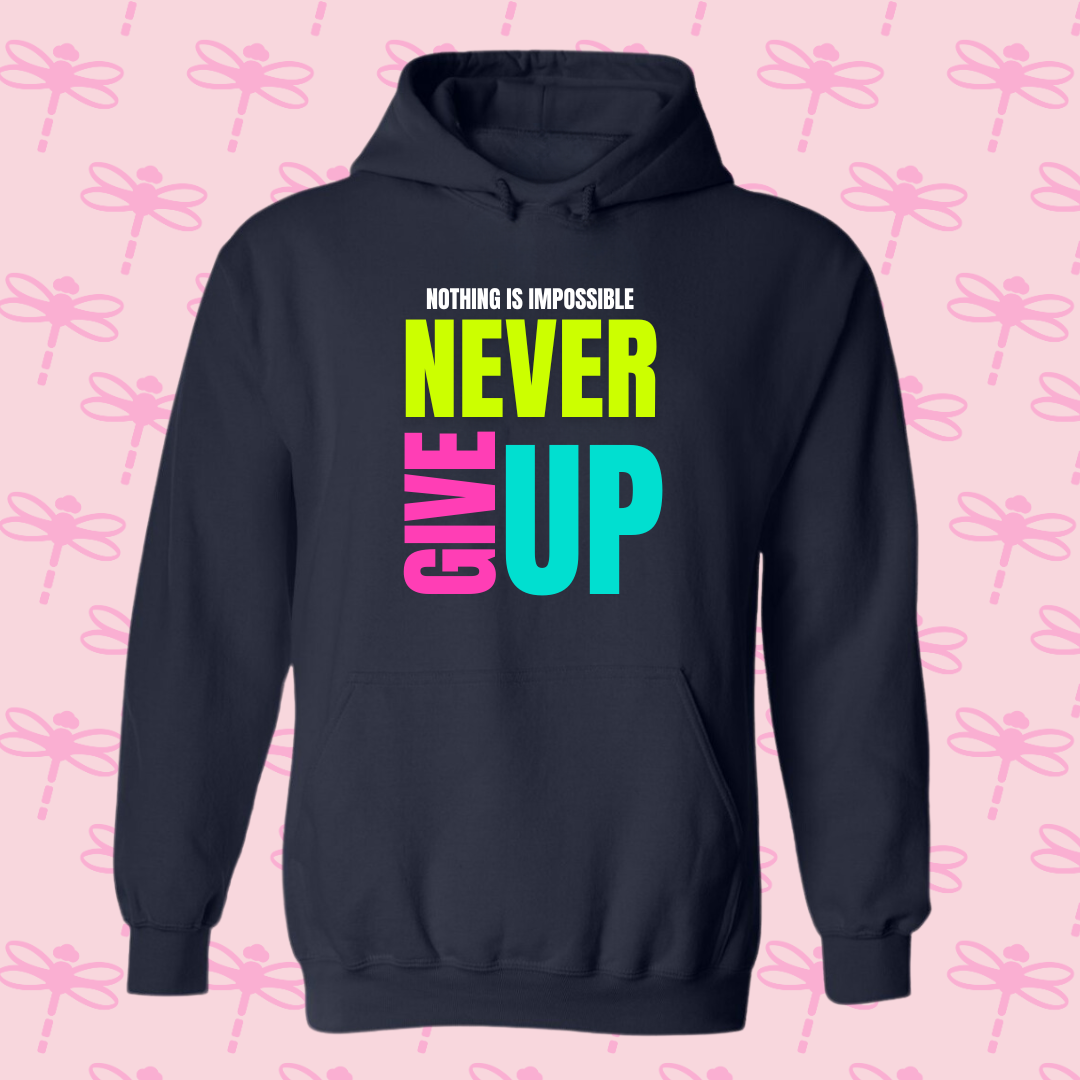 Never Give Up Hoodie
