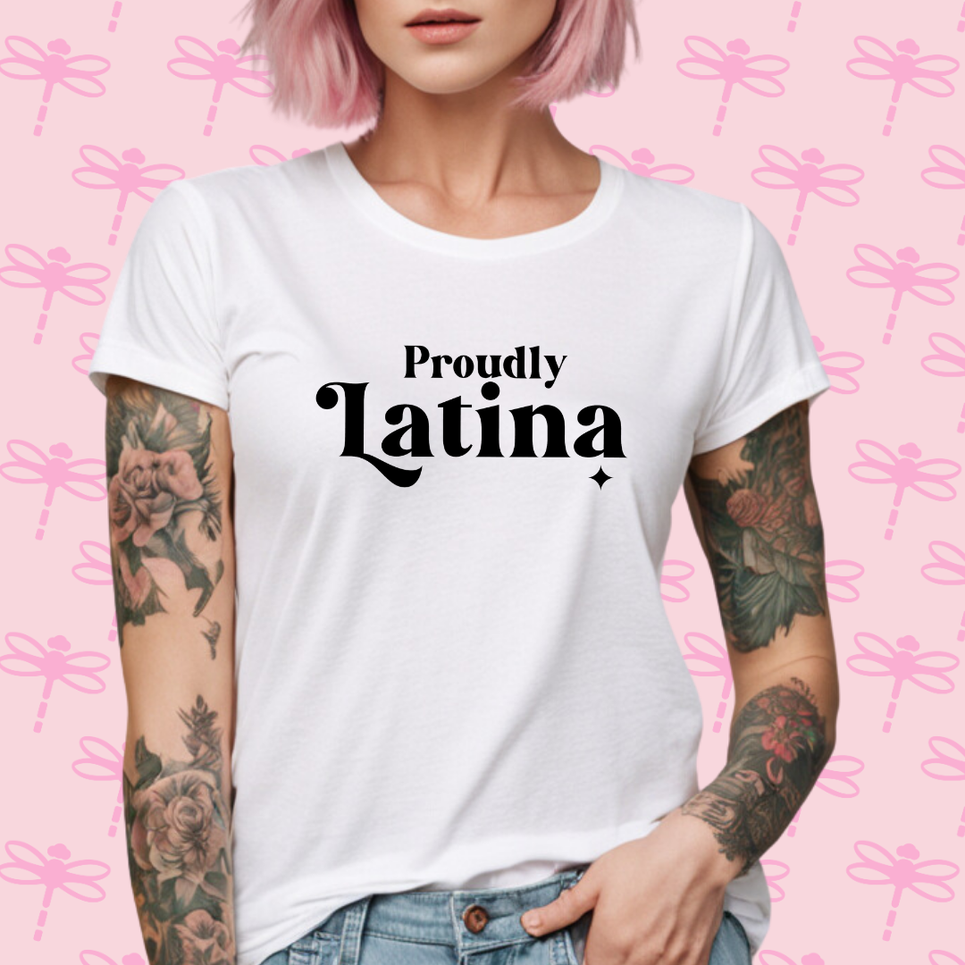 Proudly Latina T-Shirt
