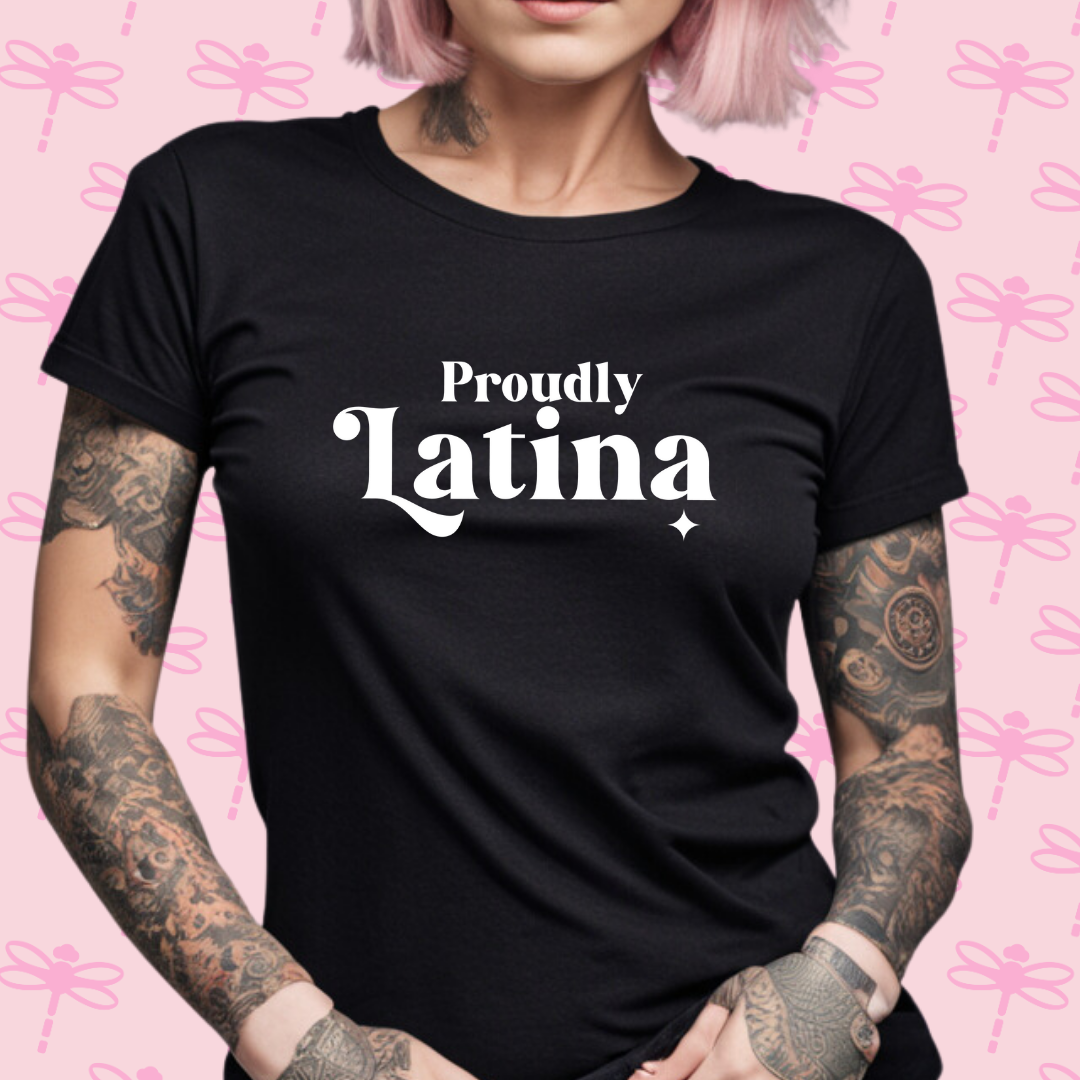 Proudly Latina T-Shirt