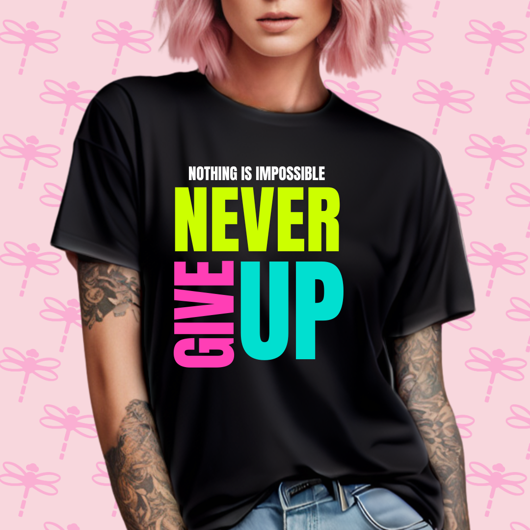 Never Give Up T-Shirt