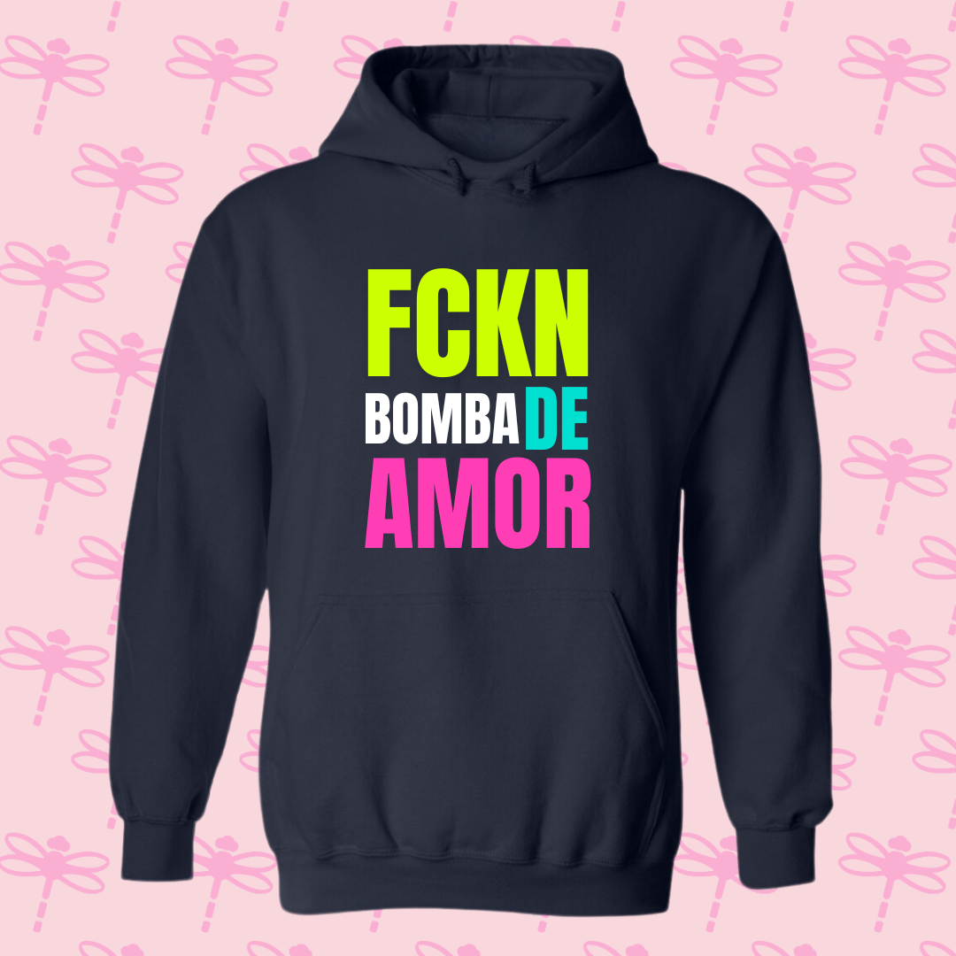 Fckn Bomba de Amor Hoodie