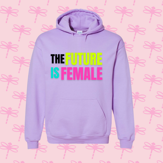 The Future is Female Hoodie