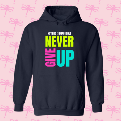 Never Give Up Hoodie