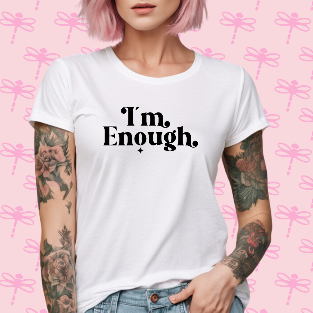 I´m Enough T-Shirt