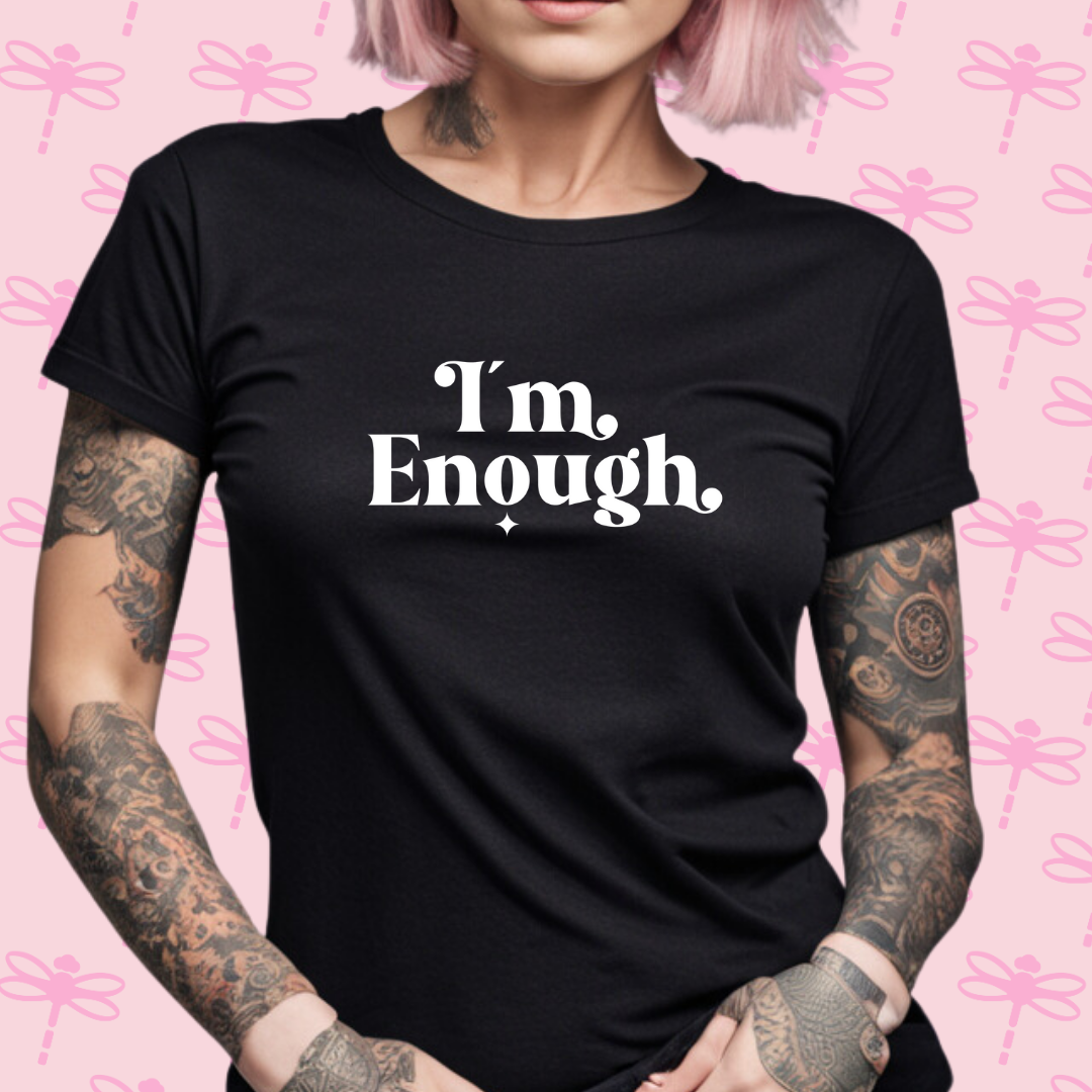 I´m Enough T-Shirt