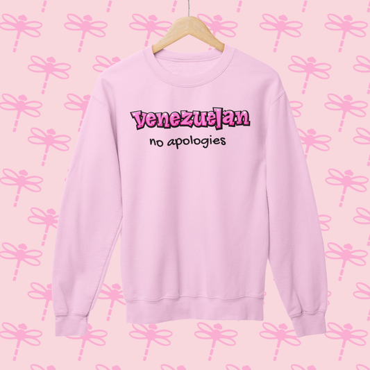 Venezuelan No Apologies Sweatshirt