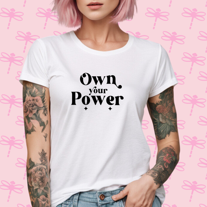 Own Your Power T-Shirt