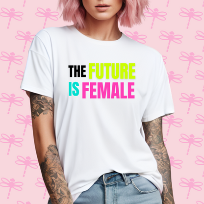 The Future is Female T-Shirt